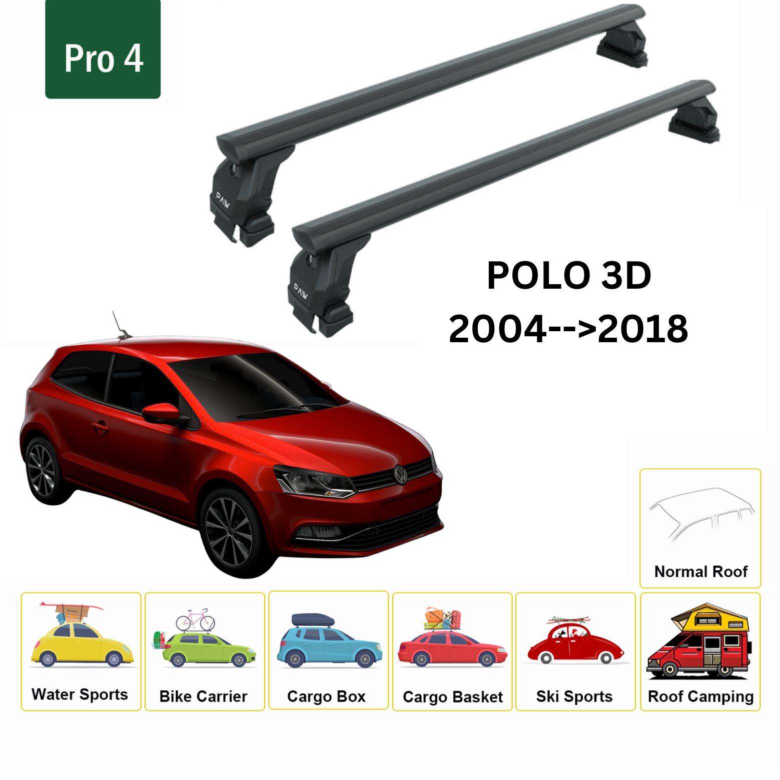Volkswagen Polo 3D 2004-2018 Oluksuz Üst Tavan Portbagaj Taşıyıcı Ara Atkısı Toros Serisi Pro 4 Siyah